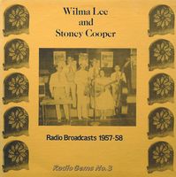 Wilma Lee & Stoney Cooper - Radio Broadcasts 1957-58